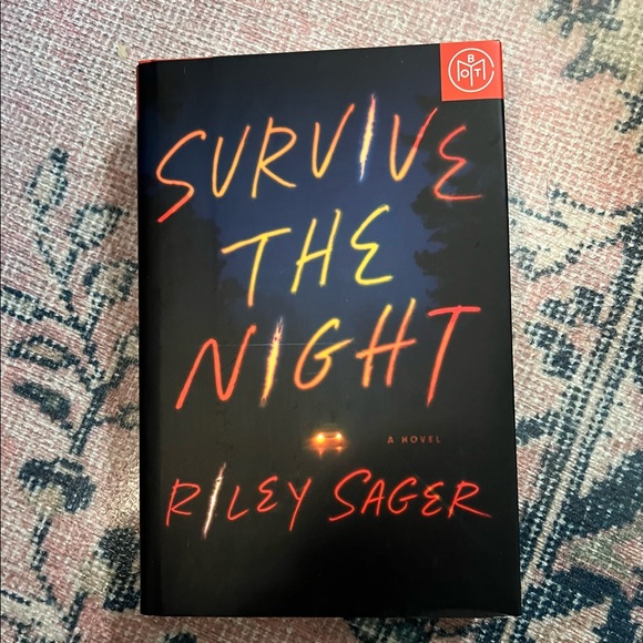 Book of the Month Other - BOTM- Survive the Night by Riley Sager